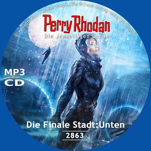 Perry Rhodan Nr. 2863: Die Finale Stadt: Unten (MP3-CD)