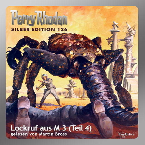 Perry Rhodan Silber Edition 126: Lockruf aus M 3 (Teil 4) (Download)
