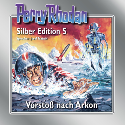 Perry Rhodan Silber Edition 05: Vorstoß nach Arkon - Remastered (Download)