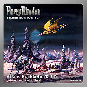 Perry Rhodan Silber Edition 124: Atlans Rückkehr (Teil 1) (Download)