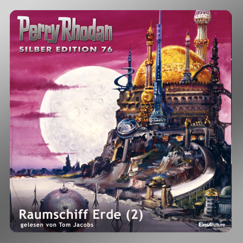 Perry Rhodan Silber Edition 076: Raumschiff Erde (Teil 2) (Download)