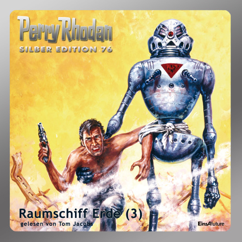 Perry Rhodan Silber Edition 076: Raumschiff Erde (Teil 3) (Download)