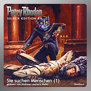 Perry Rhodan Silber Edition 089: Sie suchen Menschen (Teil 1) (Download)