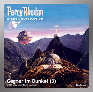 Perry Rhodan Silber Edition 090: Gegner im Dunkel (Teil 3) (Download)