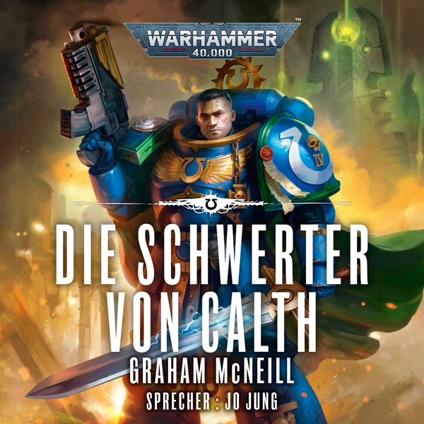 Warhammer 40.000: Die Chroniken des Uriel Ventris 7 - Die Schwerter von Calth (Hörbuch-Download)