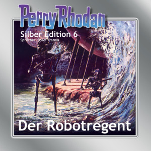 Perry Rhodan Silber Edition 06: Der Robotregent (Download)