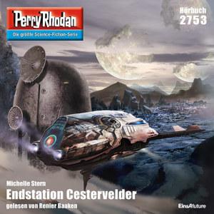 Perry Rhodan Nr. 2753: Endstation Cestervelder (Hörbuch-Download)