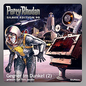 Perry Rhodan Silber Edition 090: Gegner im Dunkel (Teil 2) (Download)