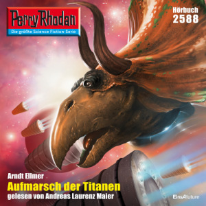 Perry Rhodan Nr. 2588: Aufmarsch der Titanen (Hörbuch-Download)
