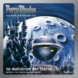 Perry Rhodan Silber Edition 077: Im Mahlstrom der Sterne (Teil 3) (Download)