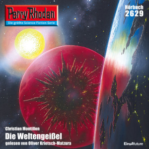 Perry Rhodan Nr. 2629: Die Weltengeißel (Hörbuch-Download)