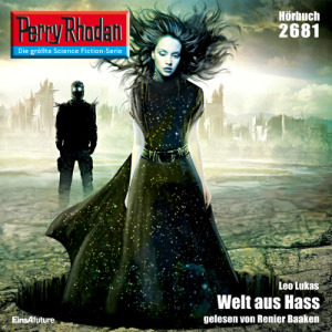 Perry Rhodan Nr. 2681: Welt aus Hass (Hörbuch-Download)