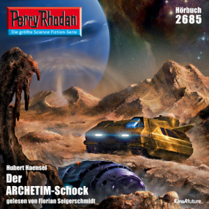 Perry Rhodan Nr. 2685: Der ARCHETIM-Schock (Hörbuch-Download)