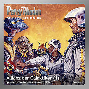 Perry Rhodan Silber Edition 085: Allianz der Galaktiker (Teil 1) (Download)