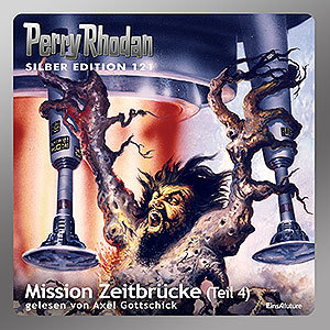 Perry Rhodan Silber Edition 121: Mission Zeitbrücke (Teil 4) (Download)