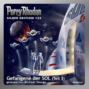 Perry Rhodan Silber Edition 122: Gefangene der SOL (Teil 3) (Download)
