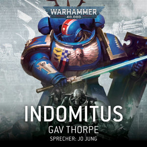 Warhammer 40.000: Indomitus (Hörbuch-Download)