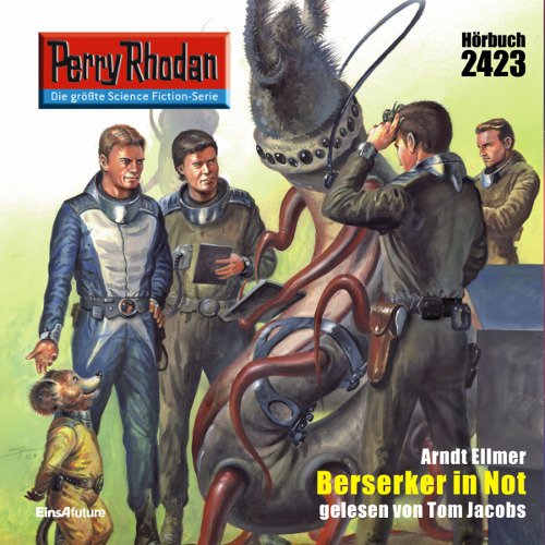 Perry Rhodan Nr. 2423: Berserker in Not (Hörbuch-Download)