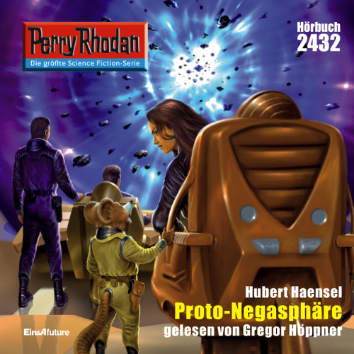Perry Rhodan Nr. 2432: Proto-Negasphaere (Hörbuch-Download)