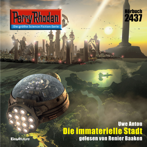 Perry Rhodan Nr. 2437: Die immaterielle Stadt (Hörbuch-Download)