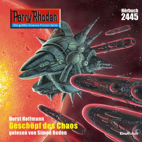 Perry Rhodan Nr. 2445: Geschöpf des Chaos (Hörbuch-Download)