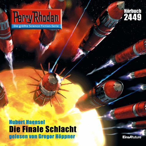 Perry Rhodan Nr. 2449: Die Finale Schlacht (Hörbuch-Download)