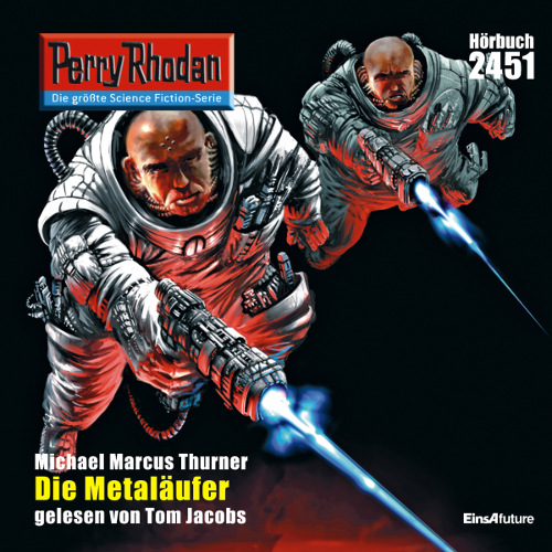 Perry Rhodan Nr. 2451: Die Metaläufer (Hörbuch-Download)