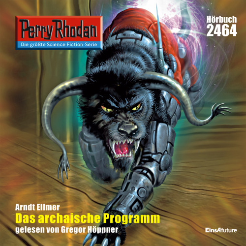 Perry Rhodan Nr. 2464: Das Archaische Programm (Hörbuch-Download)