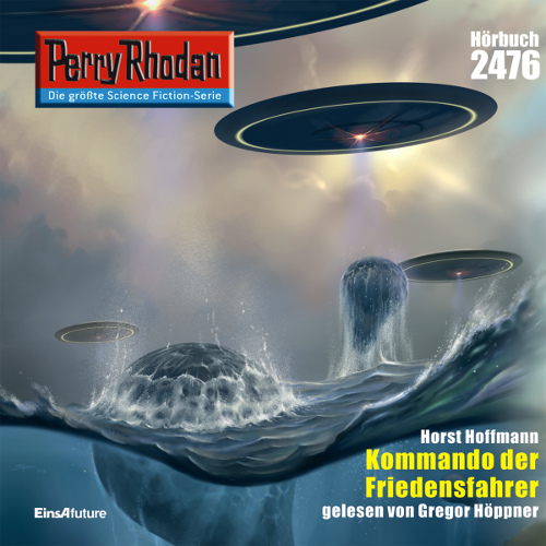 Perry Rhodan Nr. 2476: Kommando der Friedensfahrer (Hörbuch-Download)