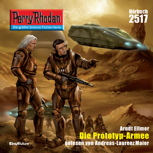 Perry Rhodan Nr. 2517: Die Prototyp-Armee (Hörbuch-Download)