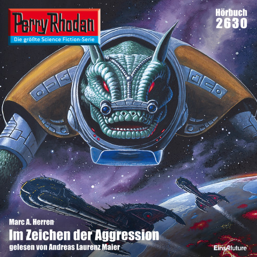 Perry Rhodan Nr. 2630: Im Zeichen der Aggression (Hörbuch-Download)