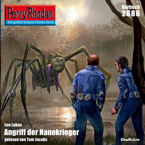Perry Rhodan Nr. 2686: Angriff der Nanokrieger (Hörbuch-Download)