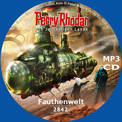 Perry Rhodan Nr. 2842: Fauthenwelt (MP3-CD)