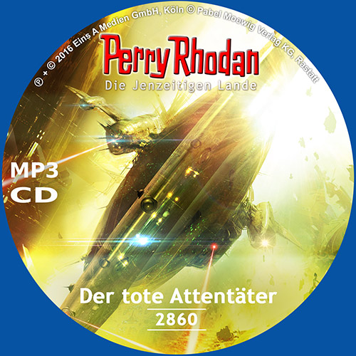 Perry Rhodan Nr. 2860: Der tote Attentäter (MP3-CD)
