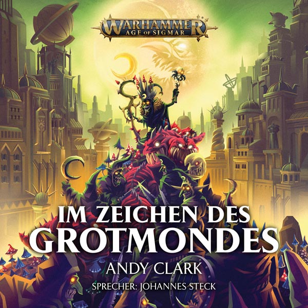 Warhammer Age of Sigmar: Im Zeichen des Grotmondes (Hörbuch-Download)