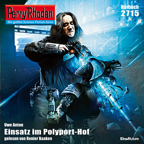 Perry Rhodan Nr. 2715: Einsatz im Polyport-Hof (Hörbuch-Download)