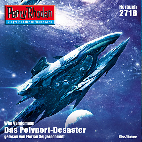 Perry Rhodan Nr. 2716: Das Polyport-Desaster (Hörbuch-Download)