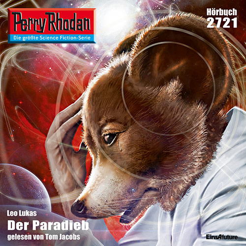 Perry Rhodan Nr. 2721: Der Paradieb (Hörbuch-Download)