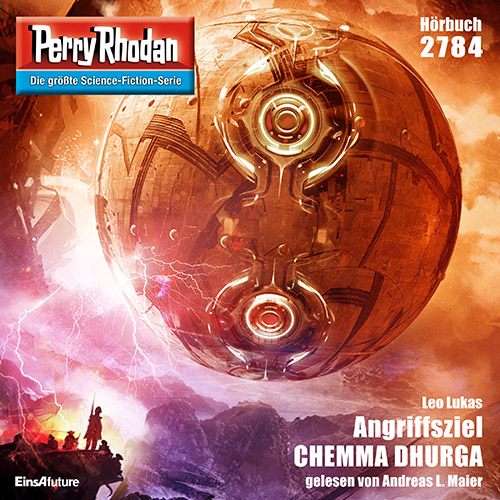 Perry Rhodan Nr. 2784: Angriffsziel CHEMMA DHURGA (Hörbuch-Download)