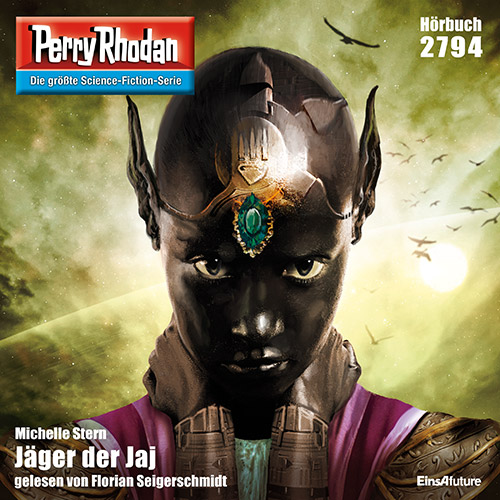 Perry Rhodan Nr. 2794: Jäger der Jaj (Hörbuch-Download)