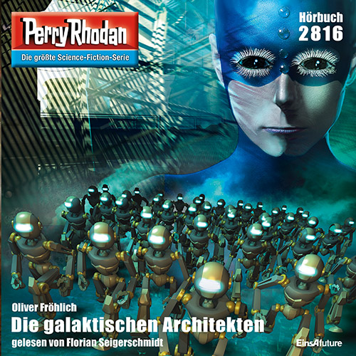 Perry Rhodan Nr. 2816: Die galaktischen Architekten (Hörbuch-Download)