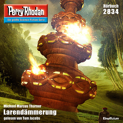 Perry Rhodan Nr. 2834: Larendämmerung (Hörbuch-Download)