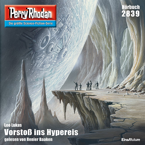 Perry Rhodan Nr. 2839: Vorstoß ins Hypereis (Hörbuch-Download)