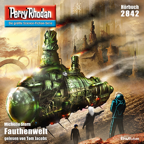 Perry Rhodan Nr. 2842: Fauthenwelt (Hörbuch-Download)