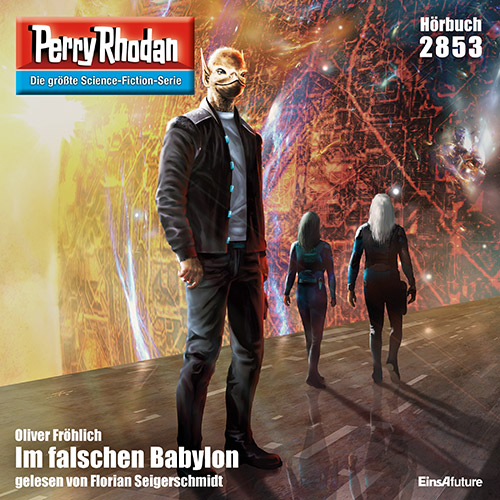 Perry Rhodan Nr. 2853: Im falschen Babylon (Hörbuch-Download)