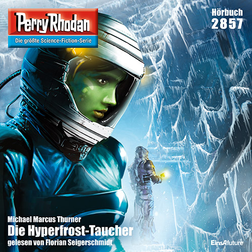 Perry Rhodan Nr. 2857: Die Hyperfrost-Taucher (Hörbuch-Download)