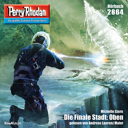 Perry Rhodan Nr. 2864: Die Finale Stadt: Oben (Hörbuch-Download)