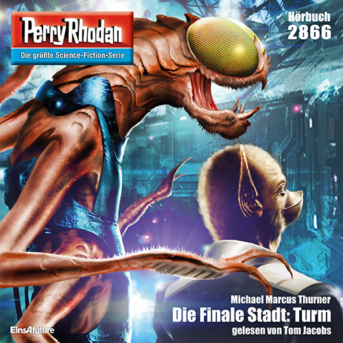 Perry Rhodan Nr. 2866: Die Finale Stadt: Turm (Hörbuch-Download)