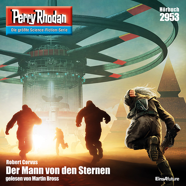 Perry Rhodan Nr. 2953: Der Mann von den Sternen (Hörbuch-Download)
