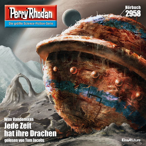 Perry Rhodan Nr. 2958: Jede Zeit hat ihre Drachen (Hörbuch-Download)